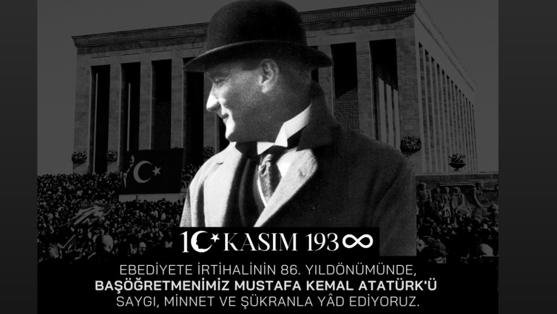 İlçe Milli Eğitim Müdürümüz Sayın Hacı Yusuf AVLANMAZ'ın  10 Kasım Atatürk'ü Anma Günü Mesajı